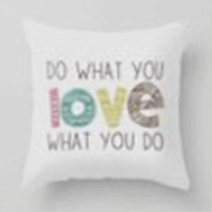 Do What You Love To Do Cushion Cover